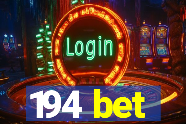 194 bet